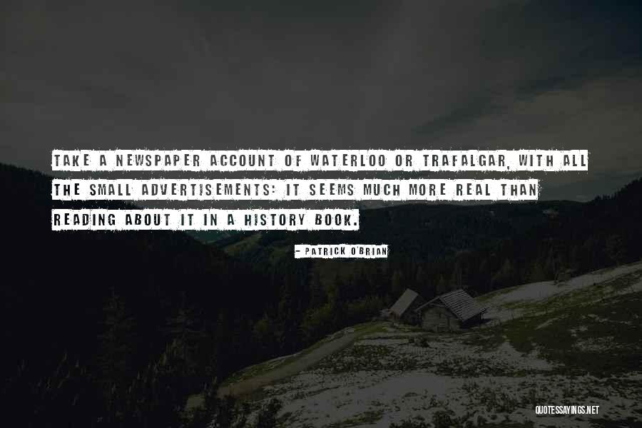 Reading History Quotes By Patrick O'Brian Reading History Quotes By Patrick O'Brian