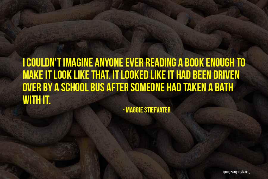 Reading In The Bath Quotes By Maggie Stiefvater Reading In The Bath Quotes By Maggie Stiefvater