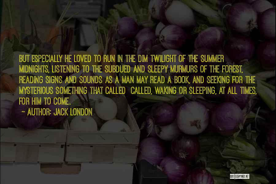 Reading In The Summer Quotes By Jack London