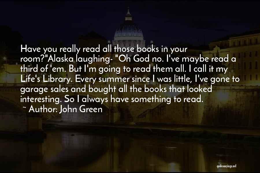 Reading In The Summer Quotes By John Green