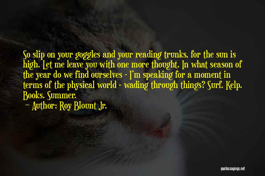 Reading In The Summer Quotes By Roy Blount Jr.