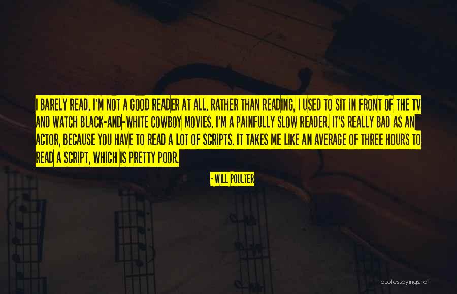 Reading Is Good Quotes By Will Poulter Reading Is Good Quotes By Will Poulter