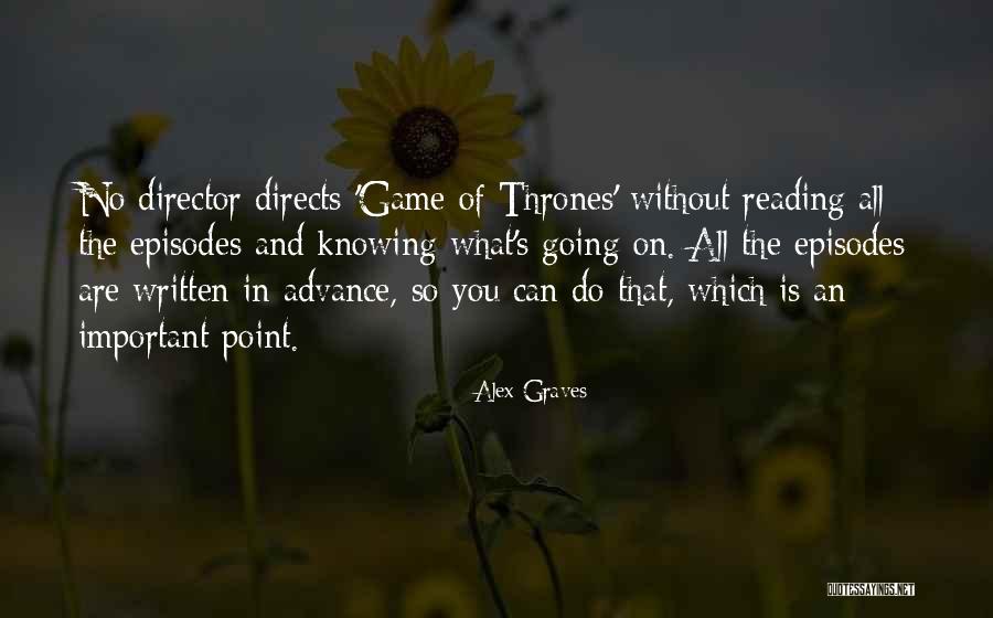 Reading Is Important Quotes By Alex Graves Reading Is Important Quotes By Alex Graves