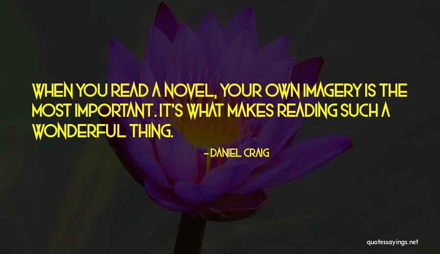Reading Is Important Quotes By Daniel Craig Reading Is Important Quotes By Daniel Craig