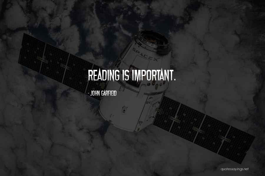 Reading Is Important Quotes By John Garfield Reading Is Important Quotes By John Garfield