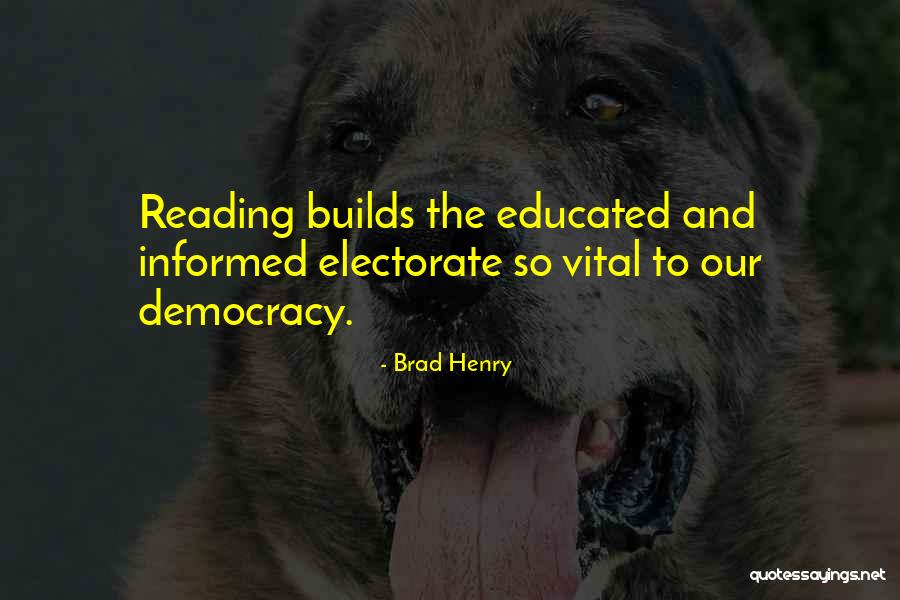 Reading Is Vital Quotes By Brad Henry Reading Is Vital Quotes By Brad Henry