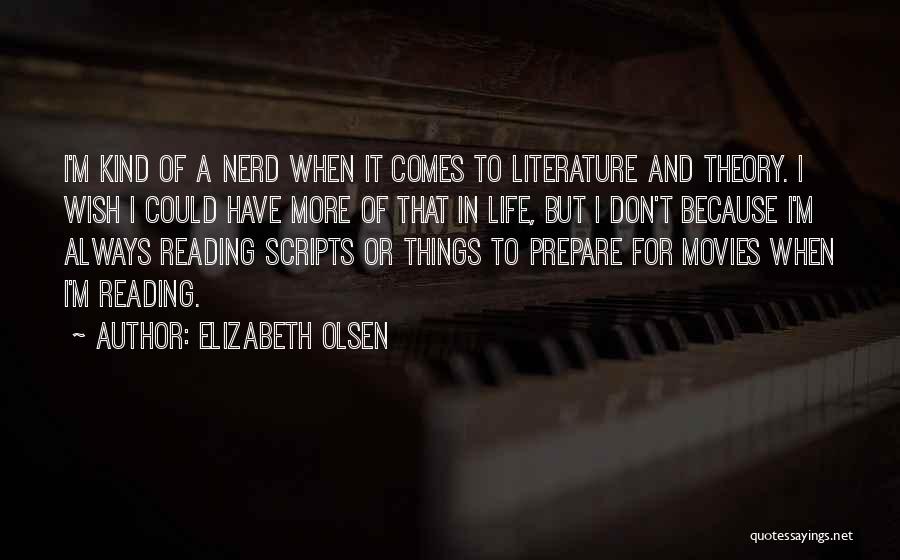 Reading Literature Quotes By Elizabeth Olsen