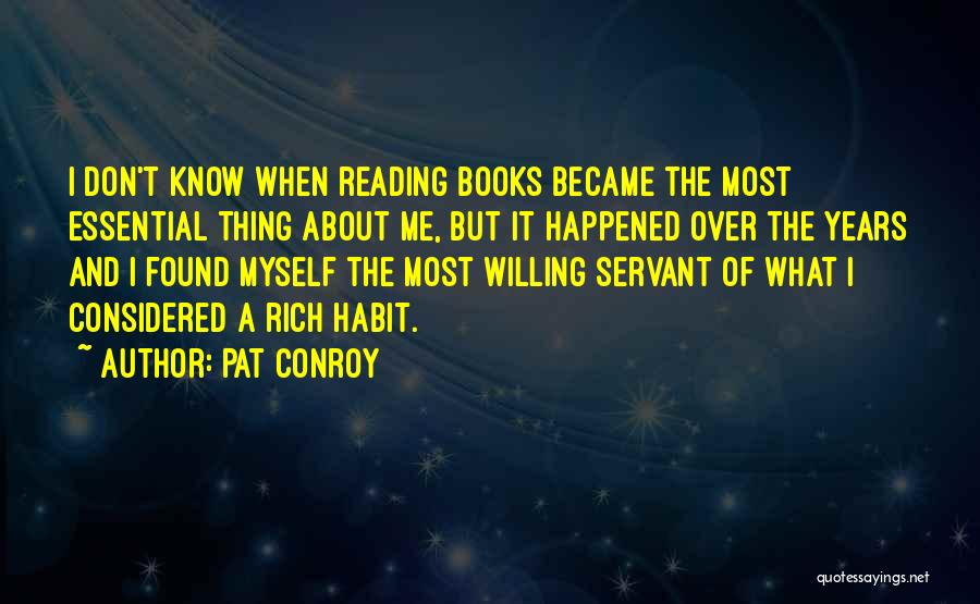 Reading Literature Quotes By Pat Conroy