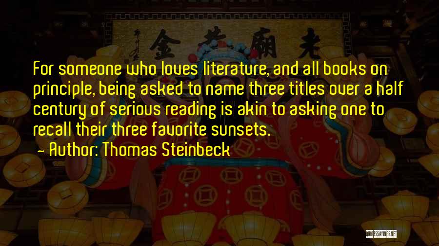 Reading Literature Quotes By Thomas Steinbeck