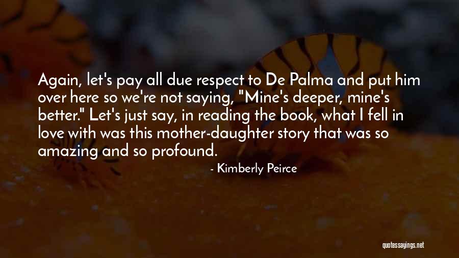Reading Love Story Quotes By Kimberly Peirce Reading Love Story Quotes By Kimberly Peirce
