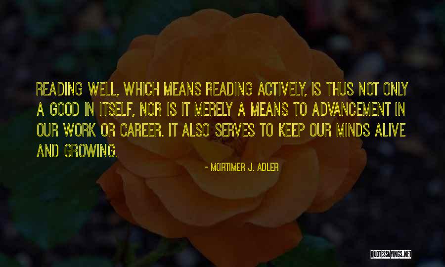 Reading Minds Quotes By Mortimer J. Adler