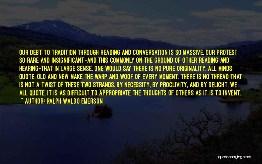 Reading Minds Quotes By Ralph Waldo Emerson