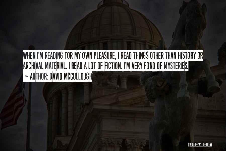 Reading Mysteries Quotes By David McCullough