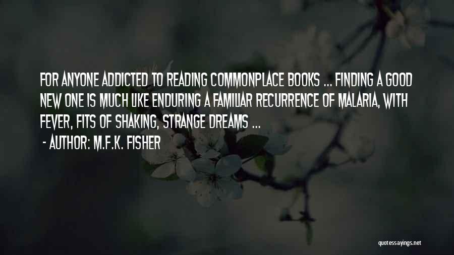 Reading New Books Quotes By M.F.K. Fisher