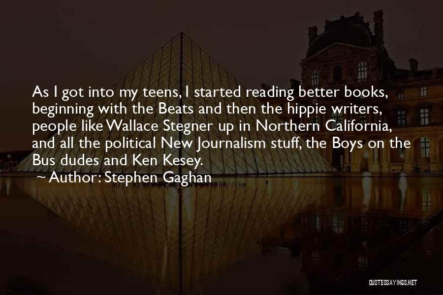 Reading New Books Quotes By Stephen Gaghan