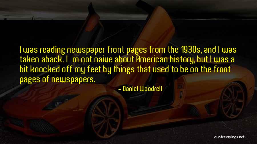 Reading Newspaper Quotes By Daniel Woodrell Reading Newspaper Quotes By Daniel Woodrell