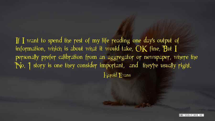 Reading Newspaper Quotes By Harold Evans Reading Newspaper Quotes By Harold Evans