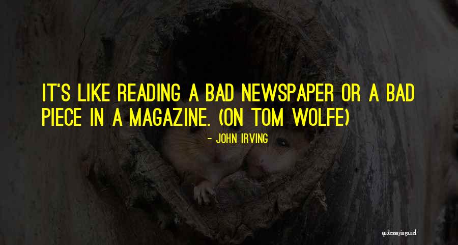 Reading Newspaper Quotes By John Irving Reading Newspaper Quotes By John Irving