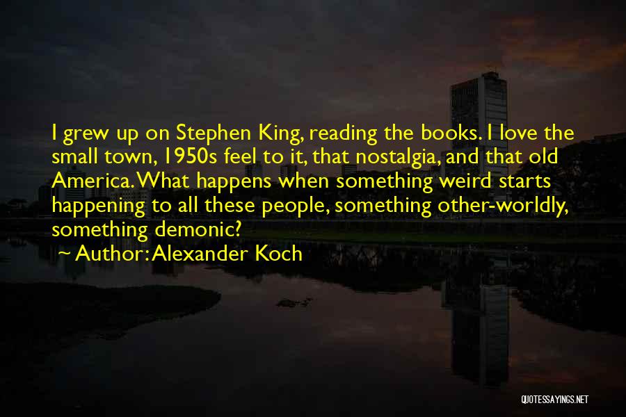 Reading Old Books Quotes By Alexander Koch