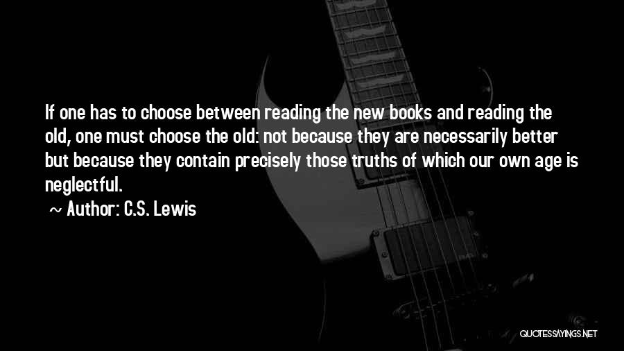 Reading Old Books Quotes By C.S. Lewis