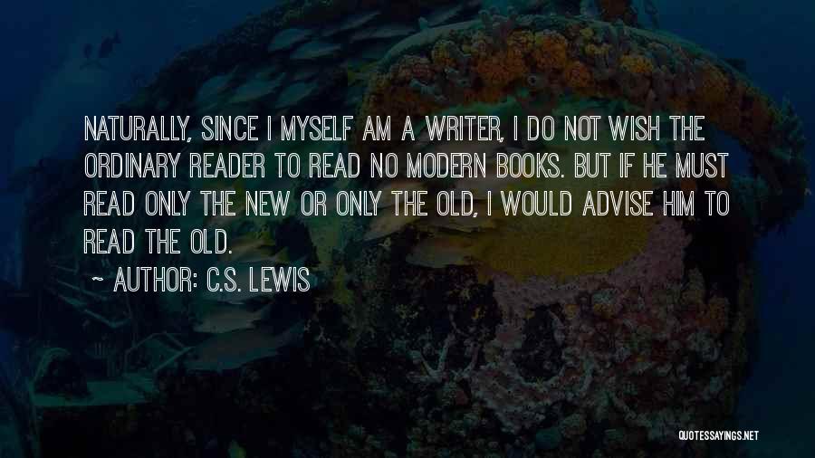 Reading Old Books Quotes By C.S. Lewis