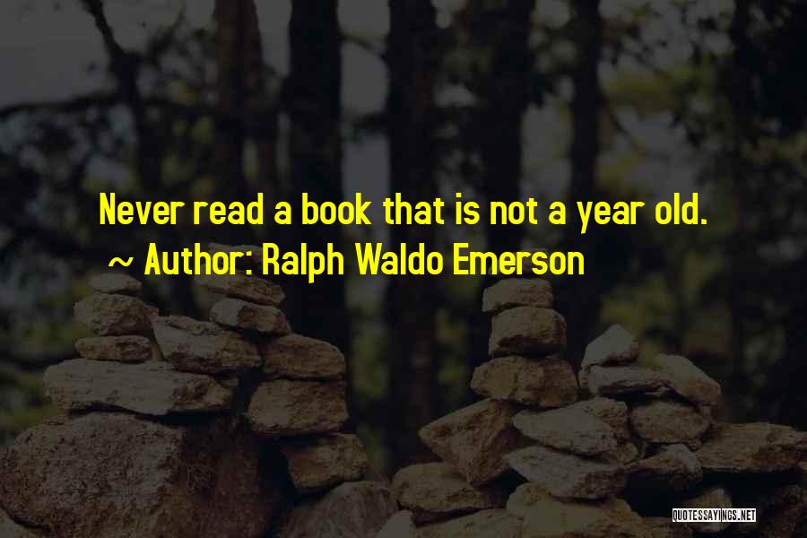 Reading Old Books Quotes By Ralph Waldo Emerson