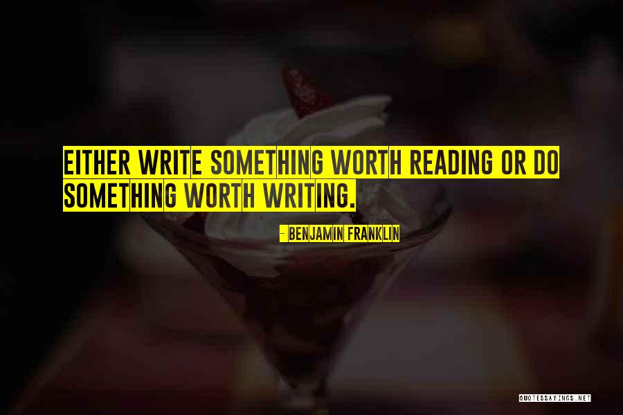Reading Or Writing Quotes By Benjamin Franklin Reading Or Writing Quotes By Benjamin Franklin