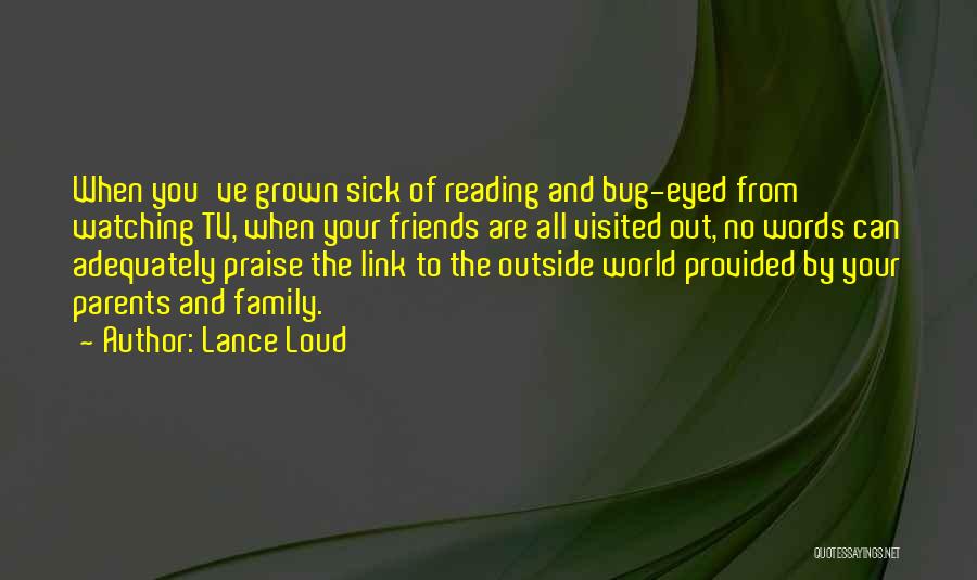 Reading Out Loud Quotes By Lance Loud