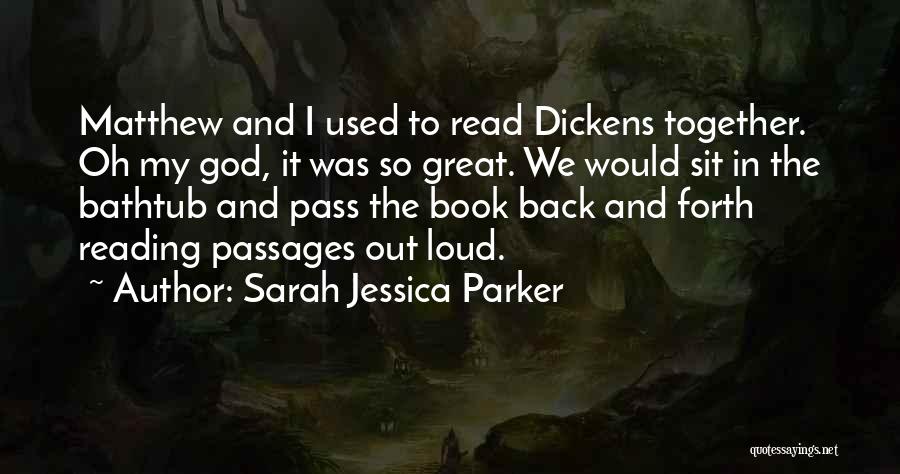 Reading Out Loud Quotes By Sarah Jessica Parker