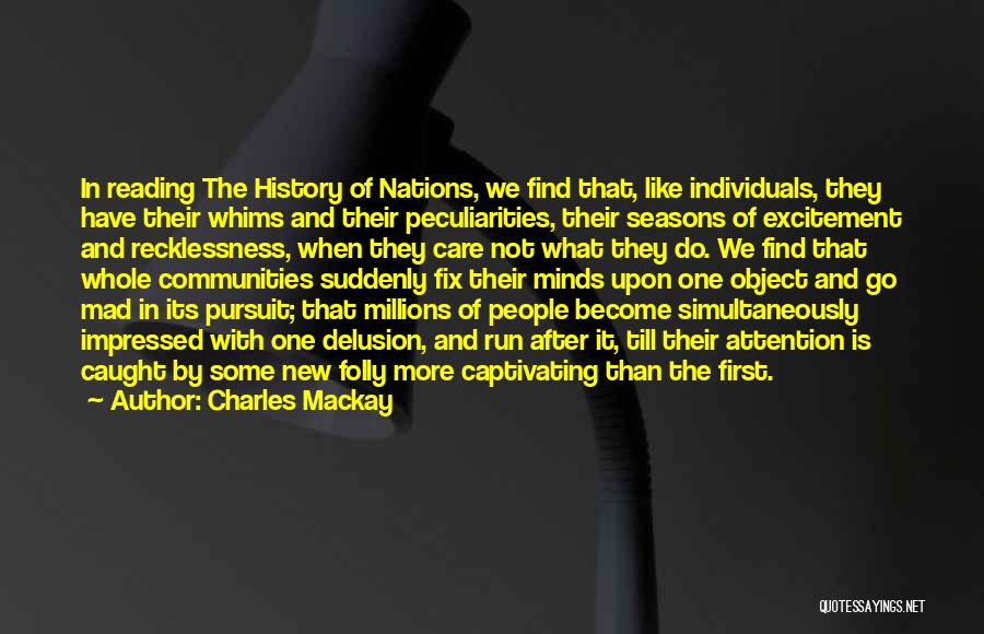 Reading People's Minds Quotes By Charles Mackay