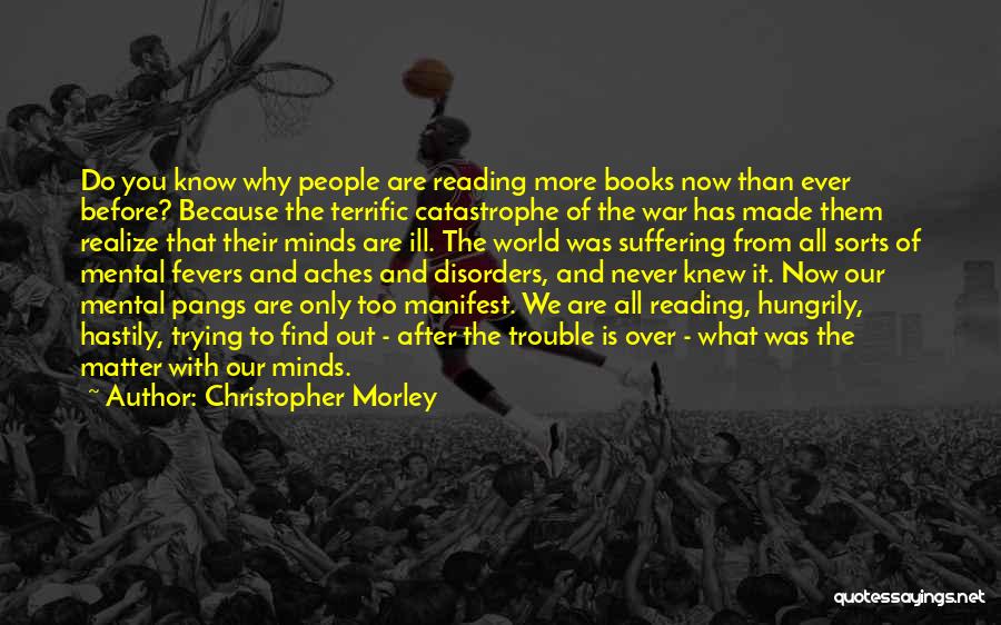 Reading People's Minds Quotes By Christopher Morley