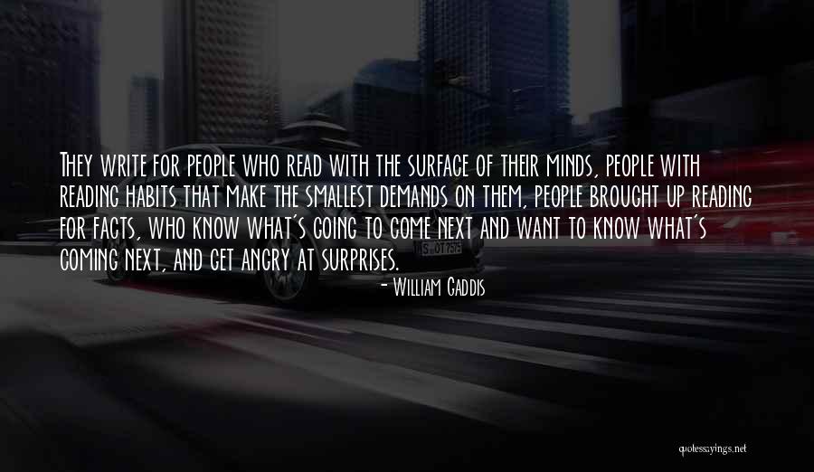 Reading People's Minds Quotes By William Gaddis