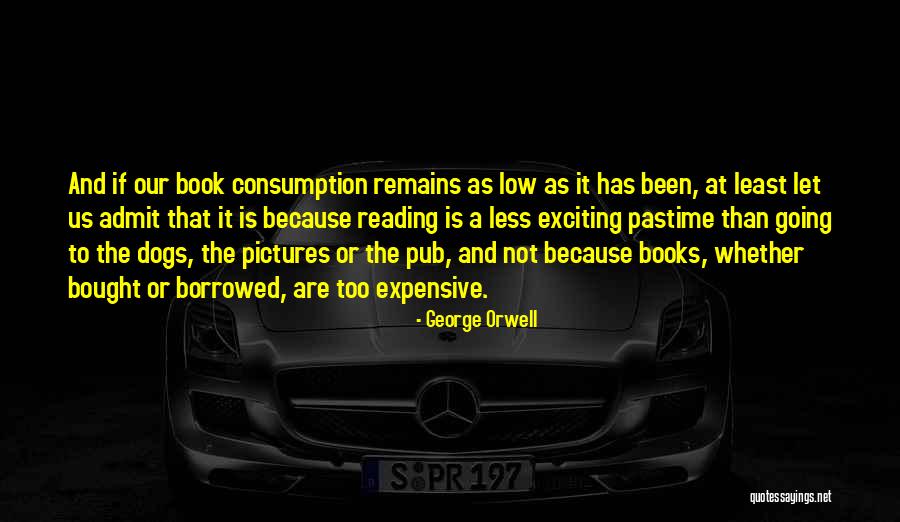 Reading Pictures And Quotes By George Orwell