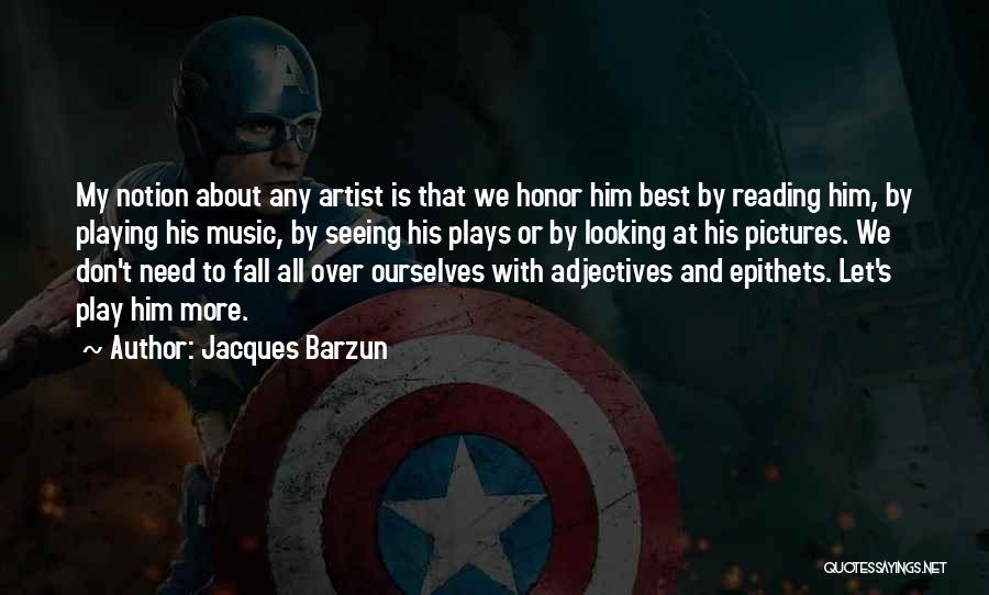 Reading Pictures And Quotes By Jacques Barzun