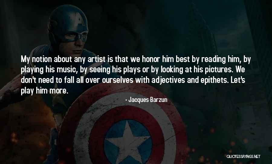 Reading Pictures And Quotes By Jacques Barzun Reading Pictures And Quotes By Jacques Barzun