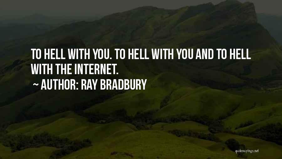 Reading Ray Bradbury Quotes By Ray Bradbury