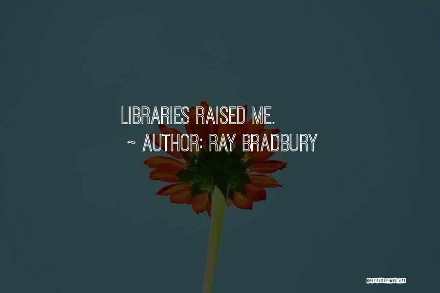 Reading Ray Bradbury Quotes By Ray Bradbury