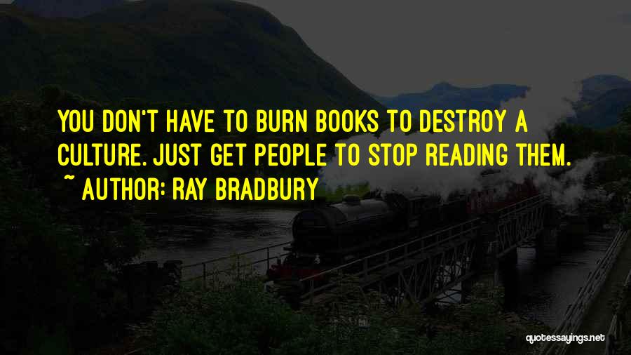 Reading Ray Bradbury Quotes By Ray Bradbury