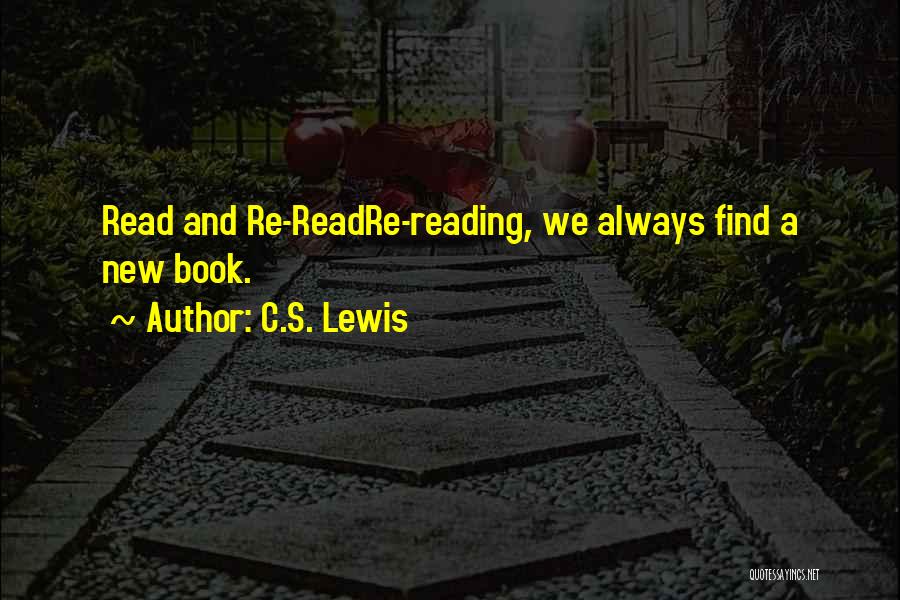 Reading Reading Quotes By C.S. Lewis
