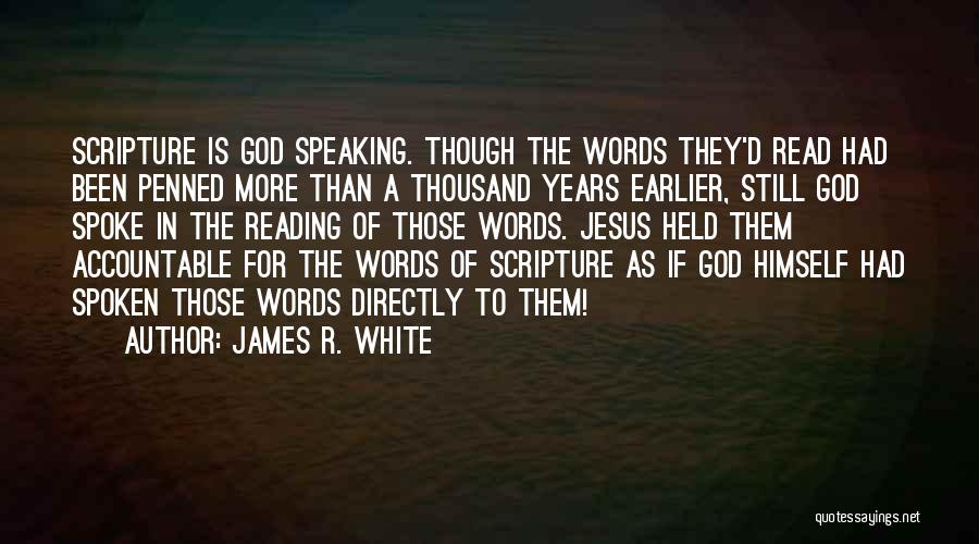 Reading Scripture Quotes By James R. White