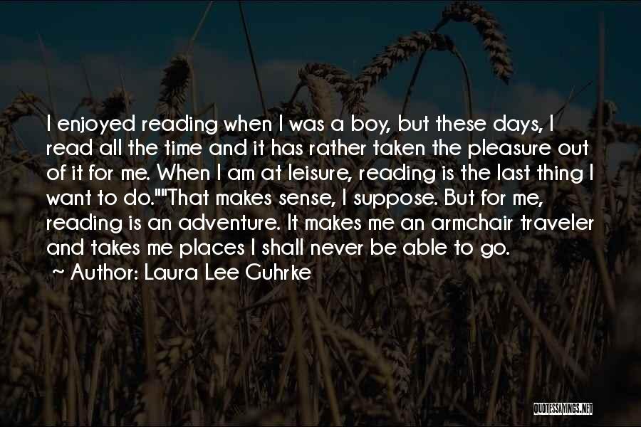 Reading Takes You Places Quotes By Laura Lee Guhrke
