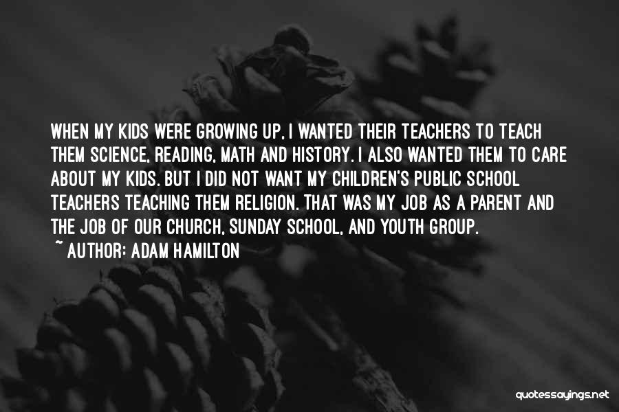 Reading Teachers Quotes By Adam Hamilton