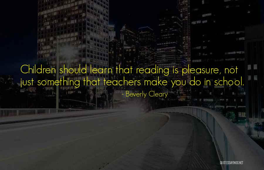 Reading Teachers Quotes By Beverly Cleary