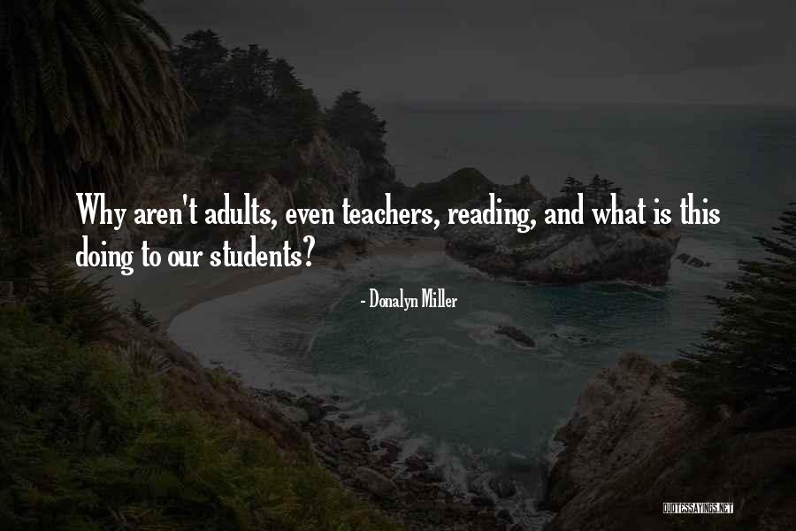 Reading Teachers Quotes By Donalyn Miller