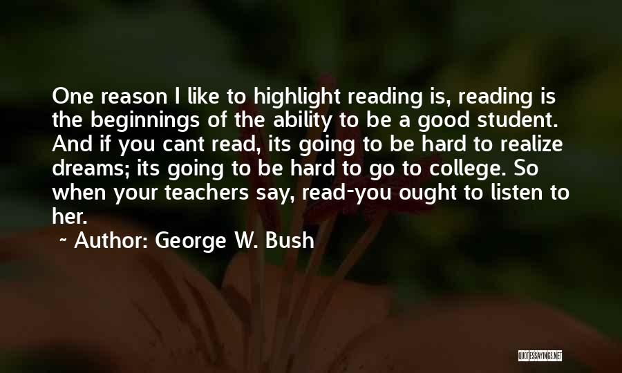 Reading Teachers Quotes By George W. Bush