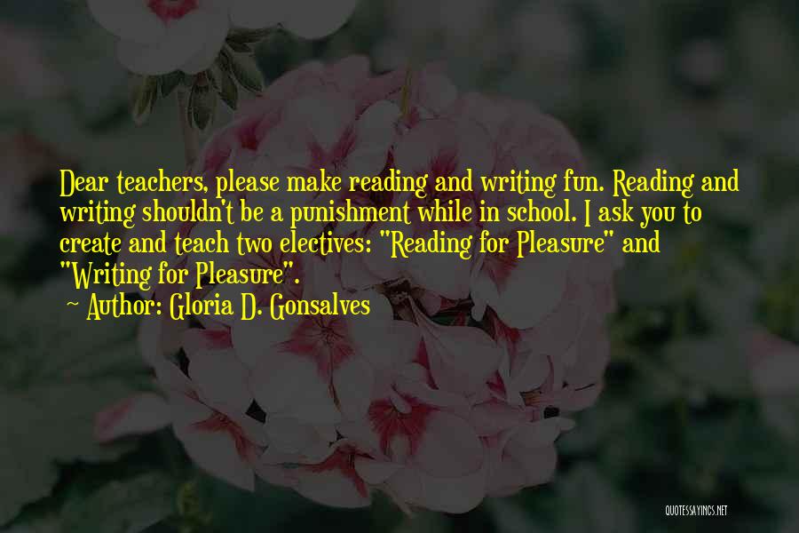 Reading Teachers Quotes By Gloria D. Gonsalves