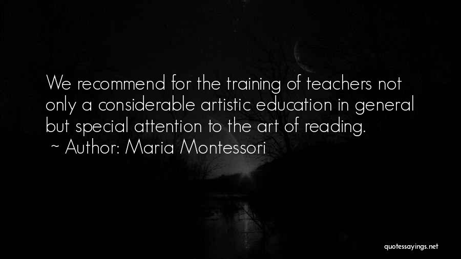 Reading Teachers Quotes By Maria Montessori