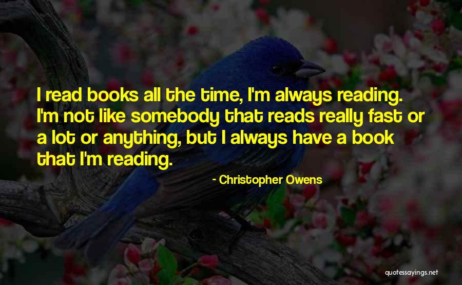 Reading That Reads Quotes By Christopher Owens Reading That Reads Quotes By Christopher Owens