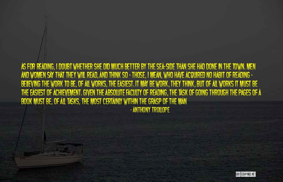 Reading That Works Quotes By Anthony Trollope Reading That Works Quotes By Anthony Trollope
