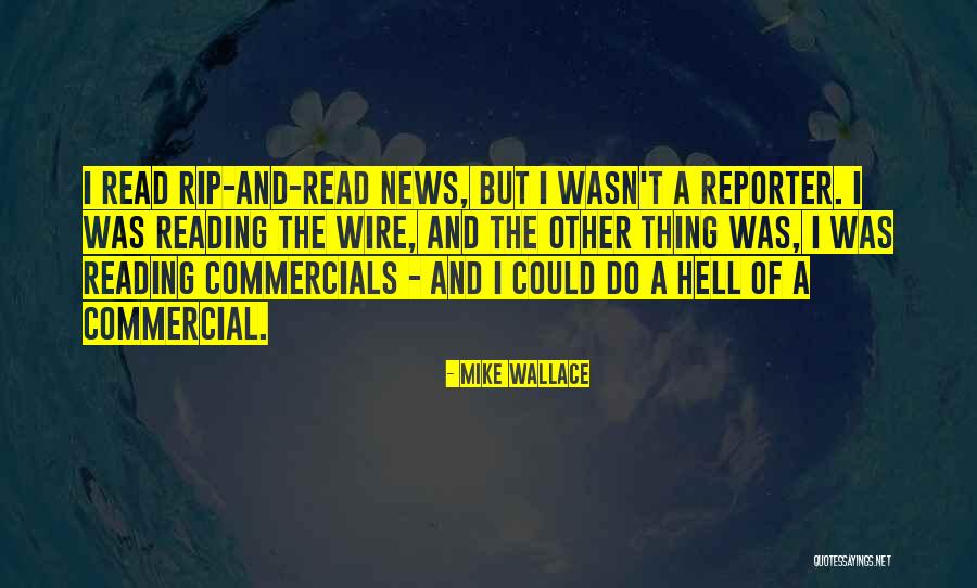 Reading The News Quotes By Mike Wallace Reading The News Quotes By Mike Wallace